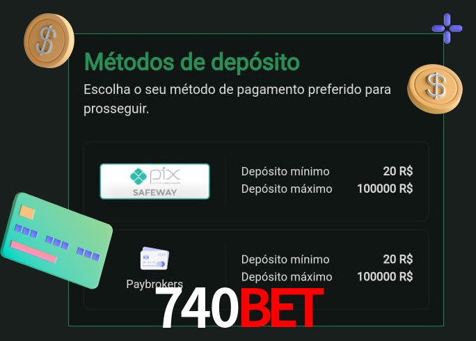 O cassino 740bet oferece uma grande variedade de métodos de pagamento